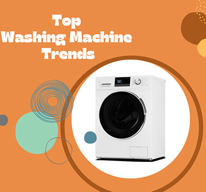 Top Washing Machine Trends for 2024